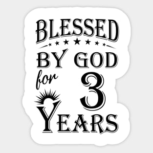 Blessed By God For 3 Years Sticker